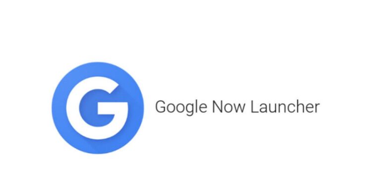 It’s the end of the road for Google Now Launcher