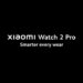 Xiaomi-Watch-2-Pro-Wear-OS-by-Google-1